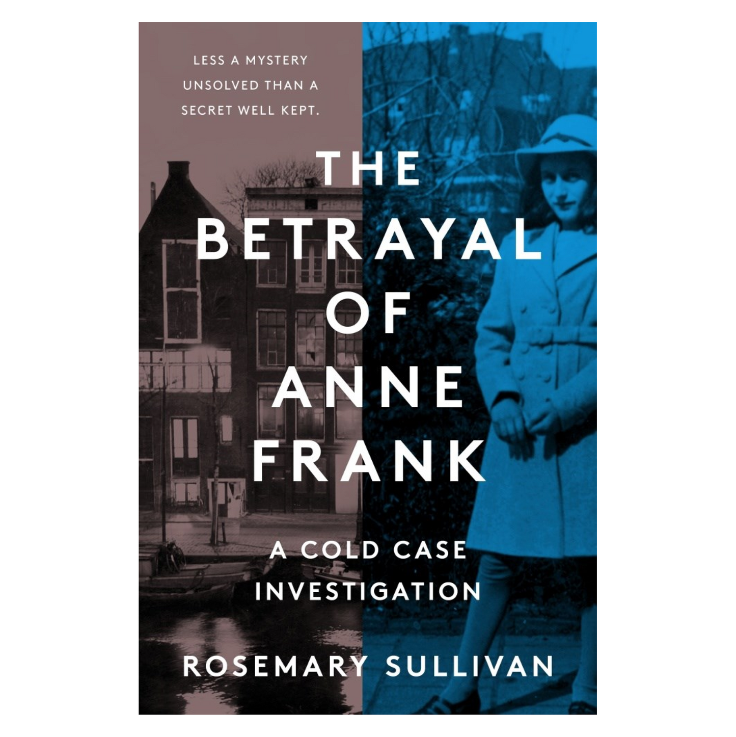The Betrayal of Anne Frank
