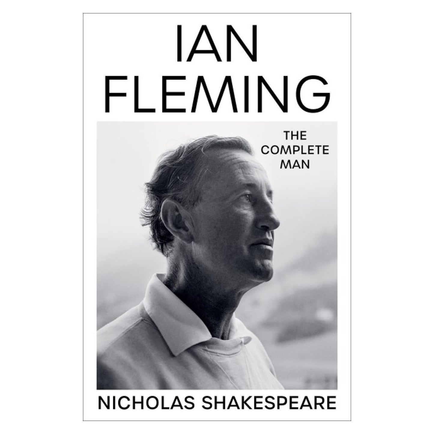 Ian Fleming: The Complete Man