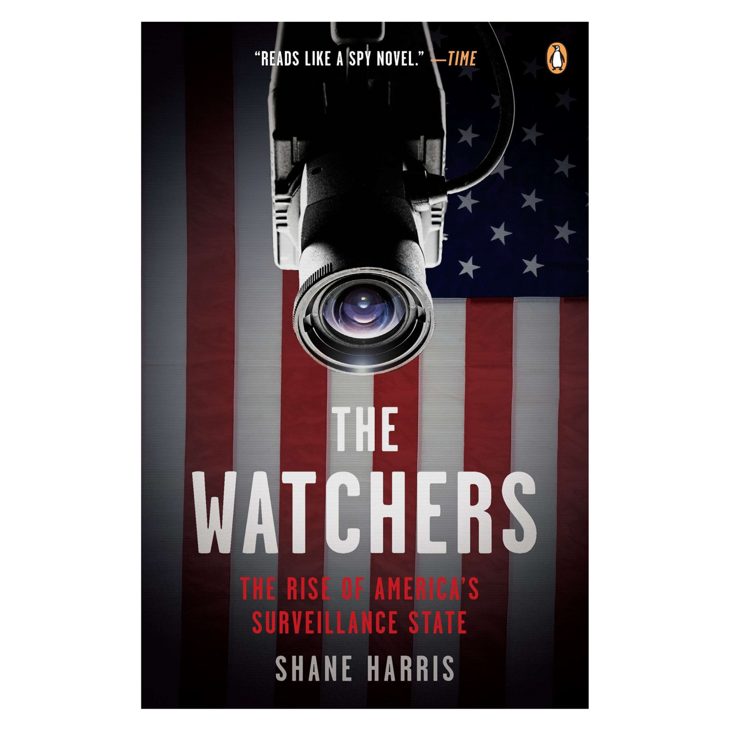 The Watchers: The Rise of America's Surveillance State