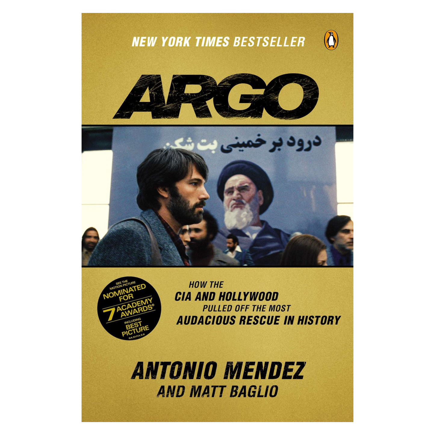 Argo: How the CIA and Hollywood Pulled Off the Most Audacious Rescue in History