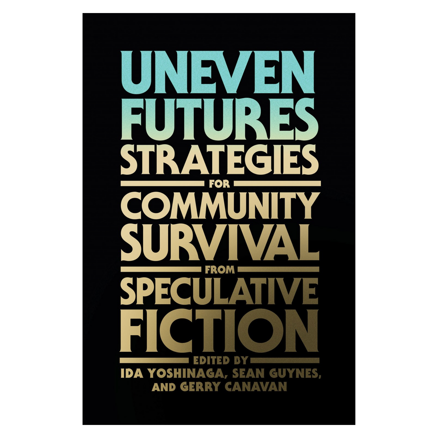 Uneven Futures
