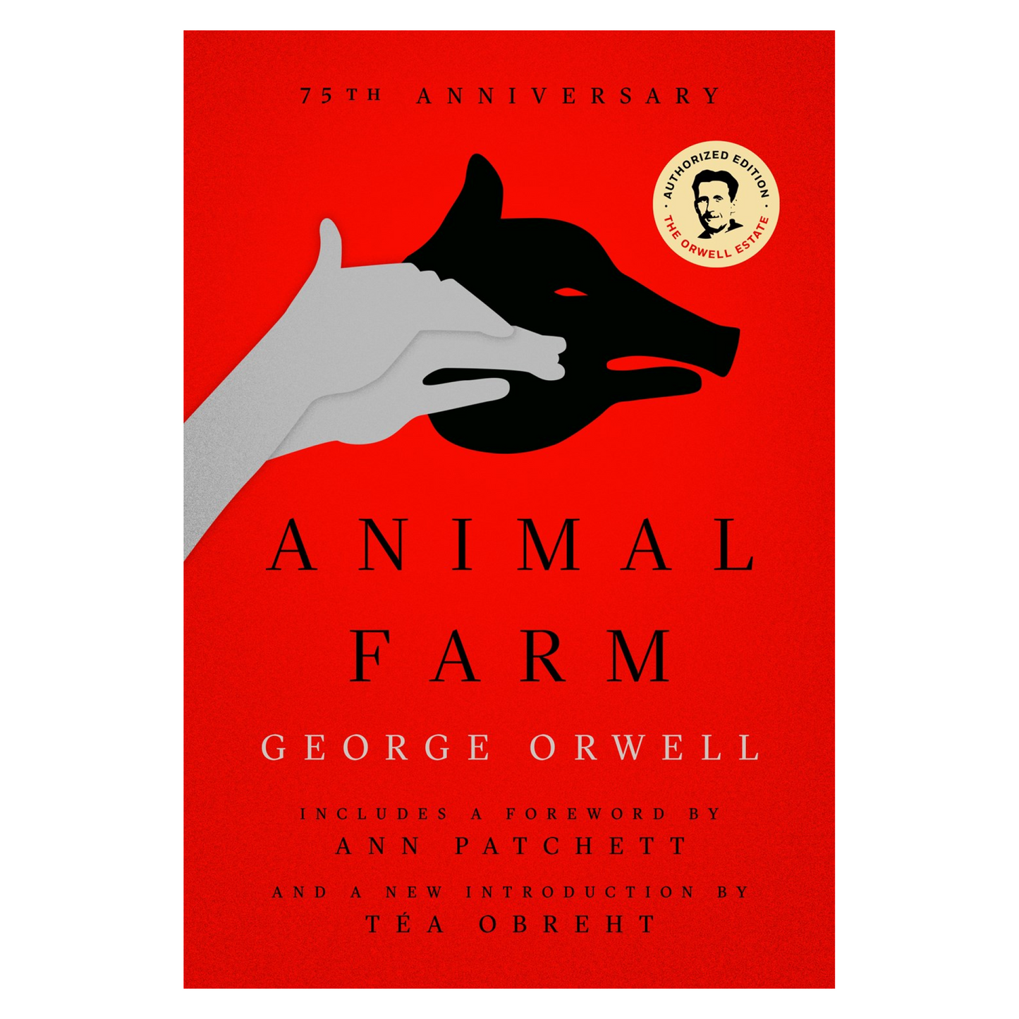 Animal Farm: 75th Anniversary Edition