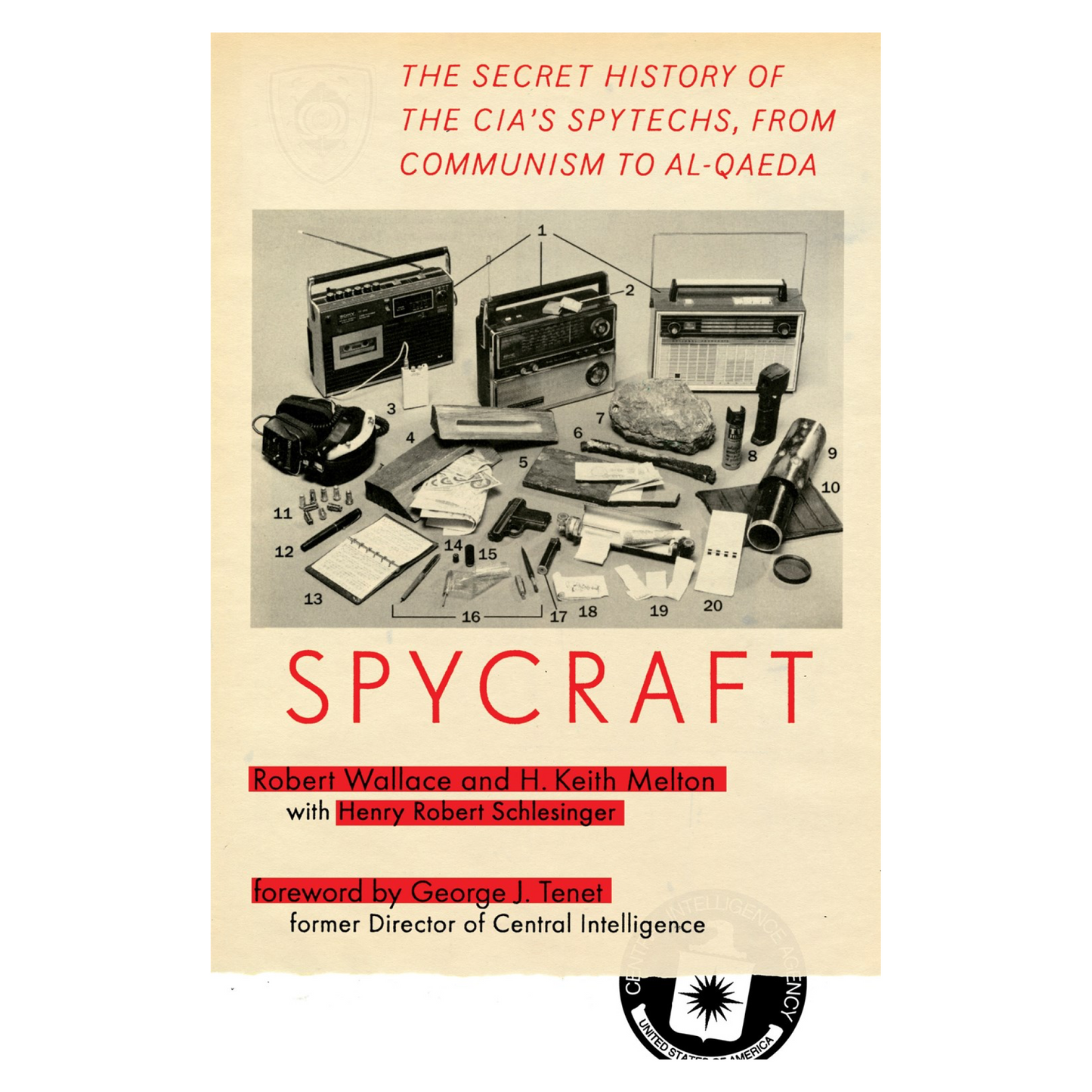 Spycraft: The Secret History of the CIA's Spytechs, from Communism to Al-Qaeda