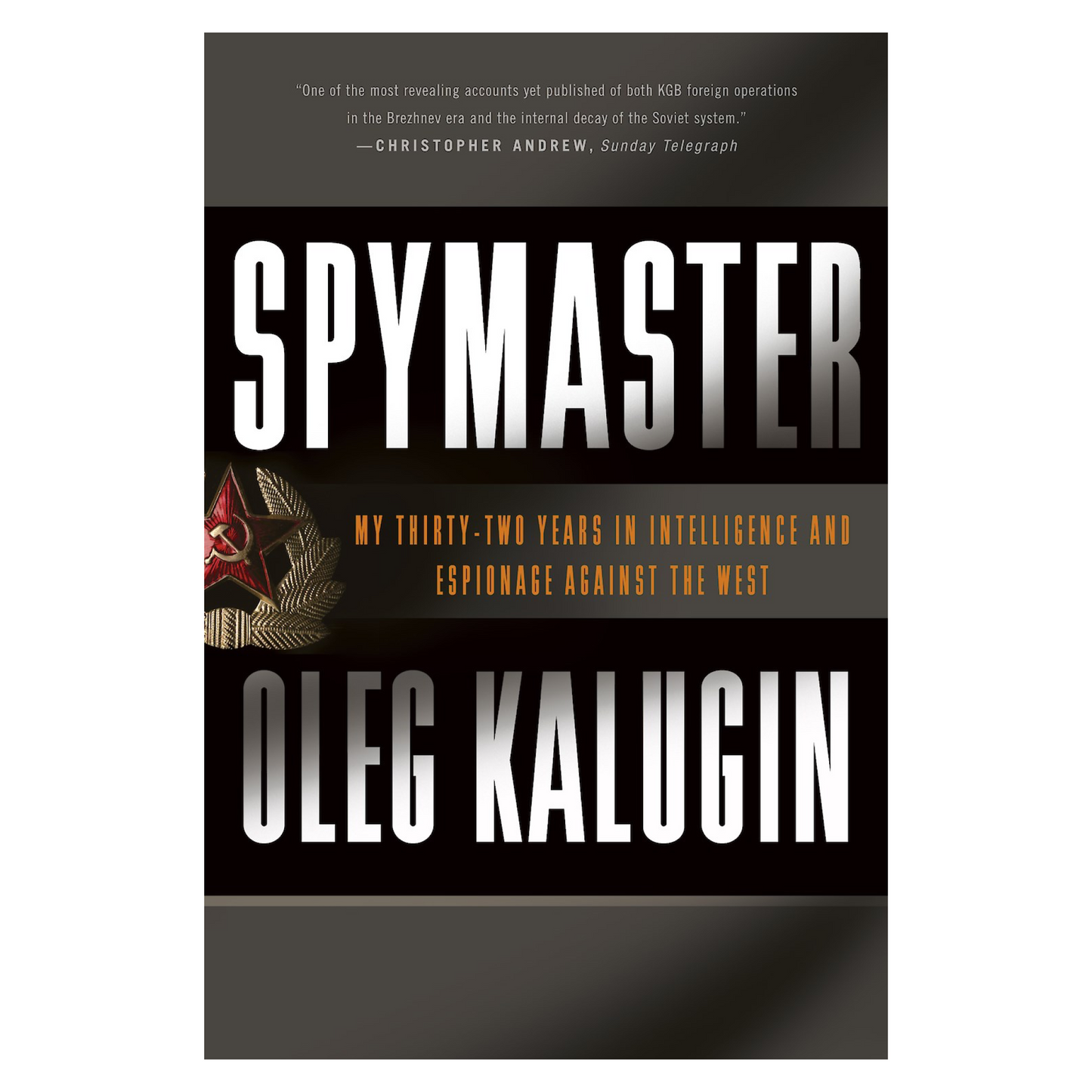 Spymaster: My Thirty-Two Years in Intelligence
