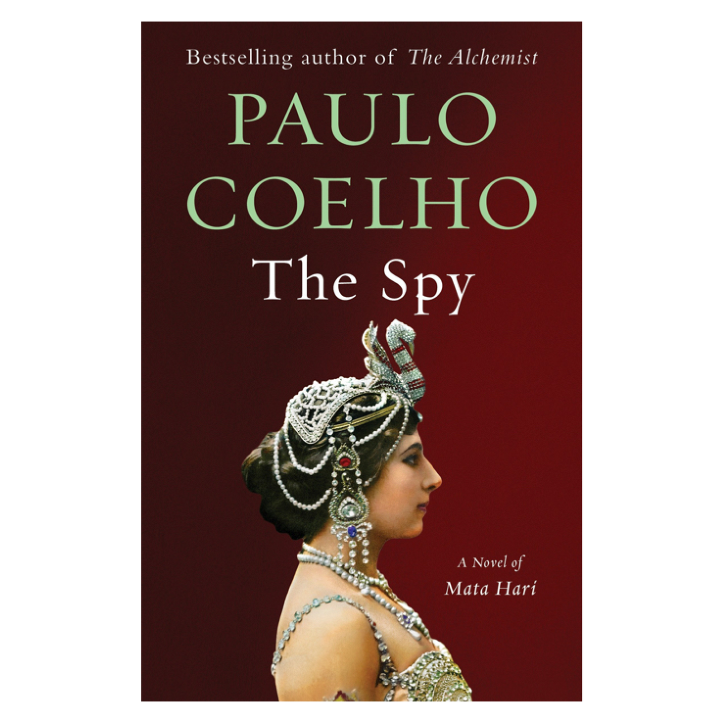 The Spy: A Novel of Mata Hari