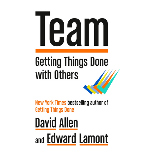 Team: Getting Things Done With Others