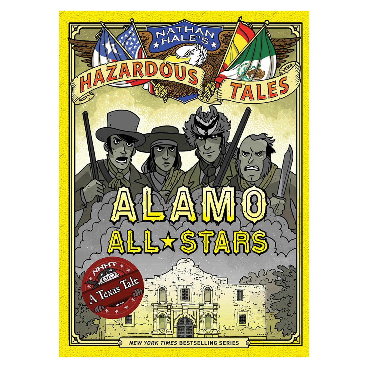 Alamo All-Stars (Nathan Hale's Hazardous Tales #6)