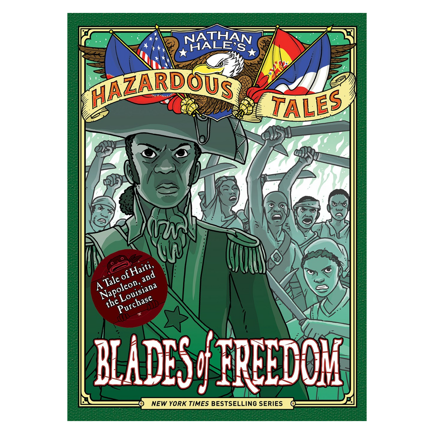 Blades of Freedom (Nathan Hale’s Hazardous Tales #10)