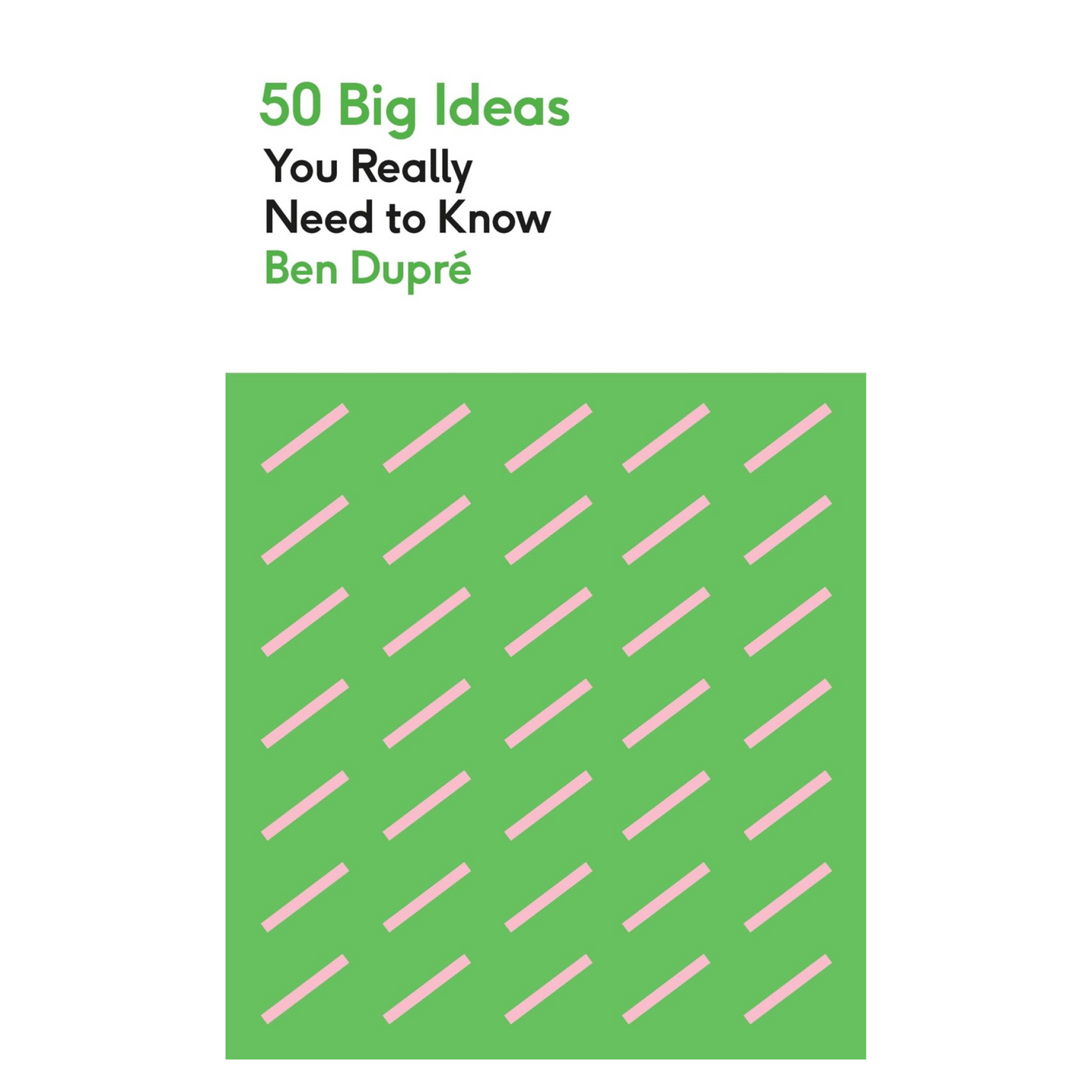 50 Big Ideas You Really Need to Know