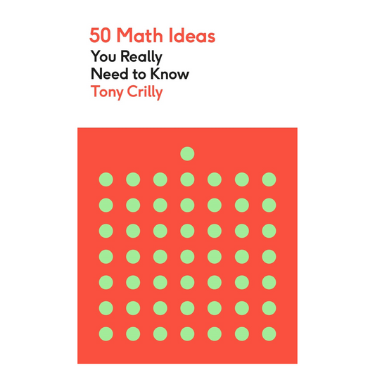 50 Math Ideas You Really Need to Know