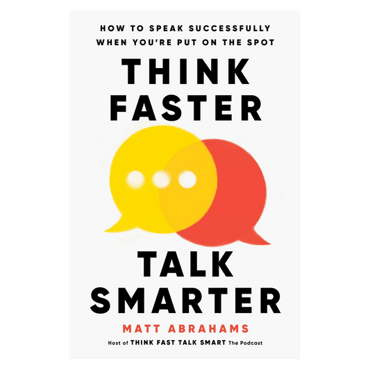 Think Faster, Talk Smarter