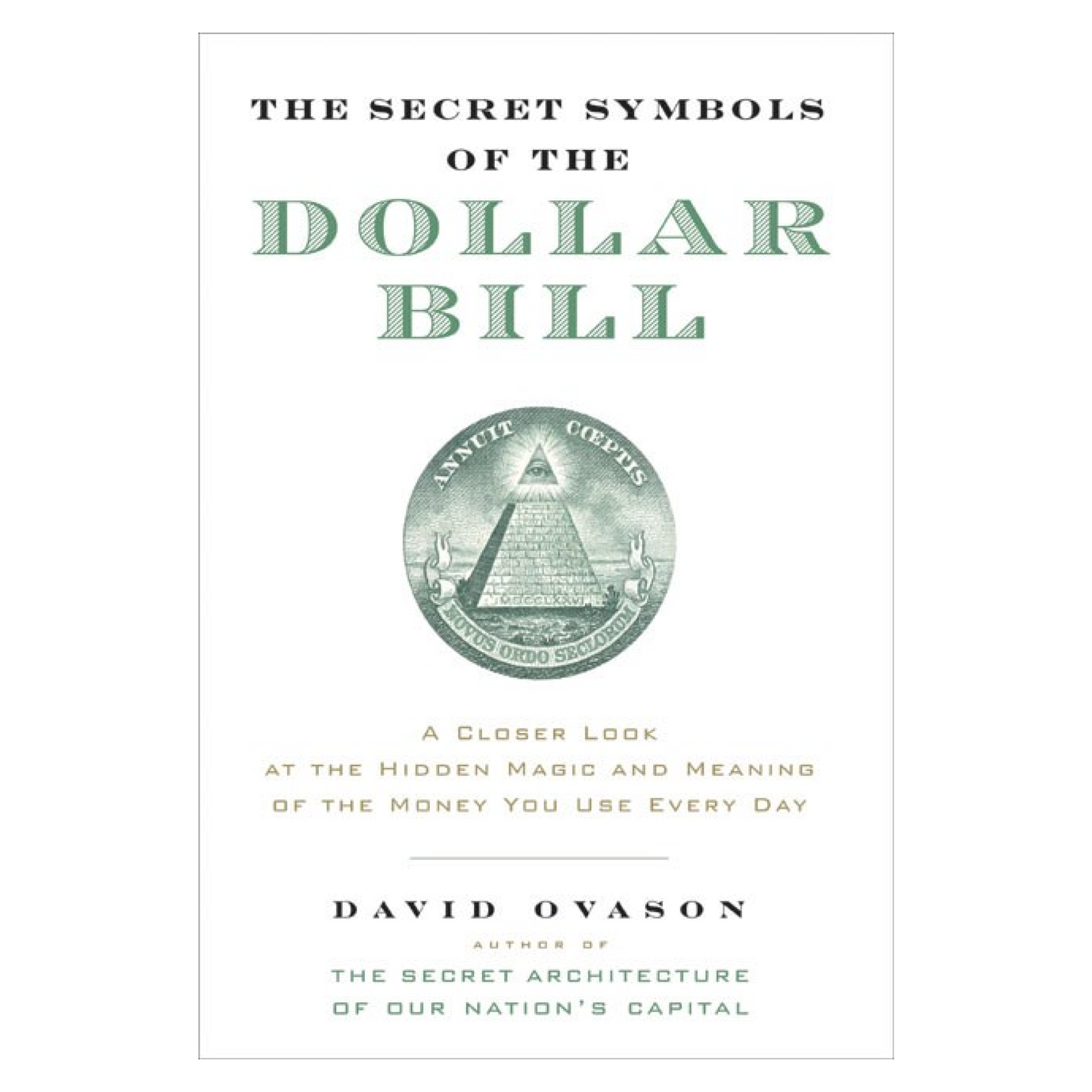 The Secret Symbols of the Dollar Bill