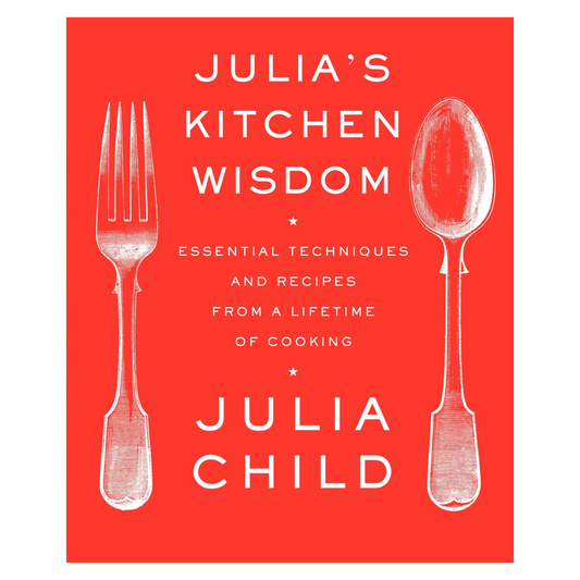 Julia's Kitchen Wisdom