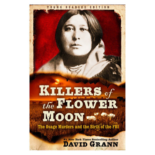 Killers of the Flower Moon: Adapted for Young Readers
