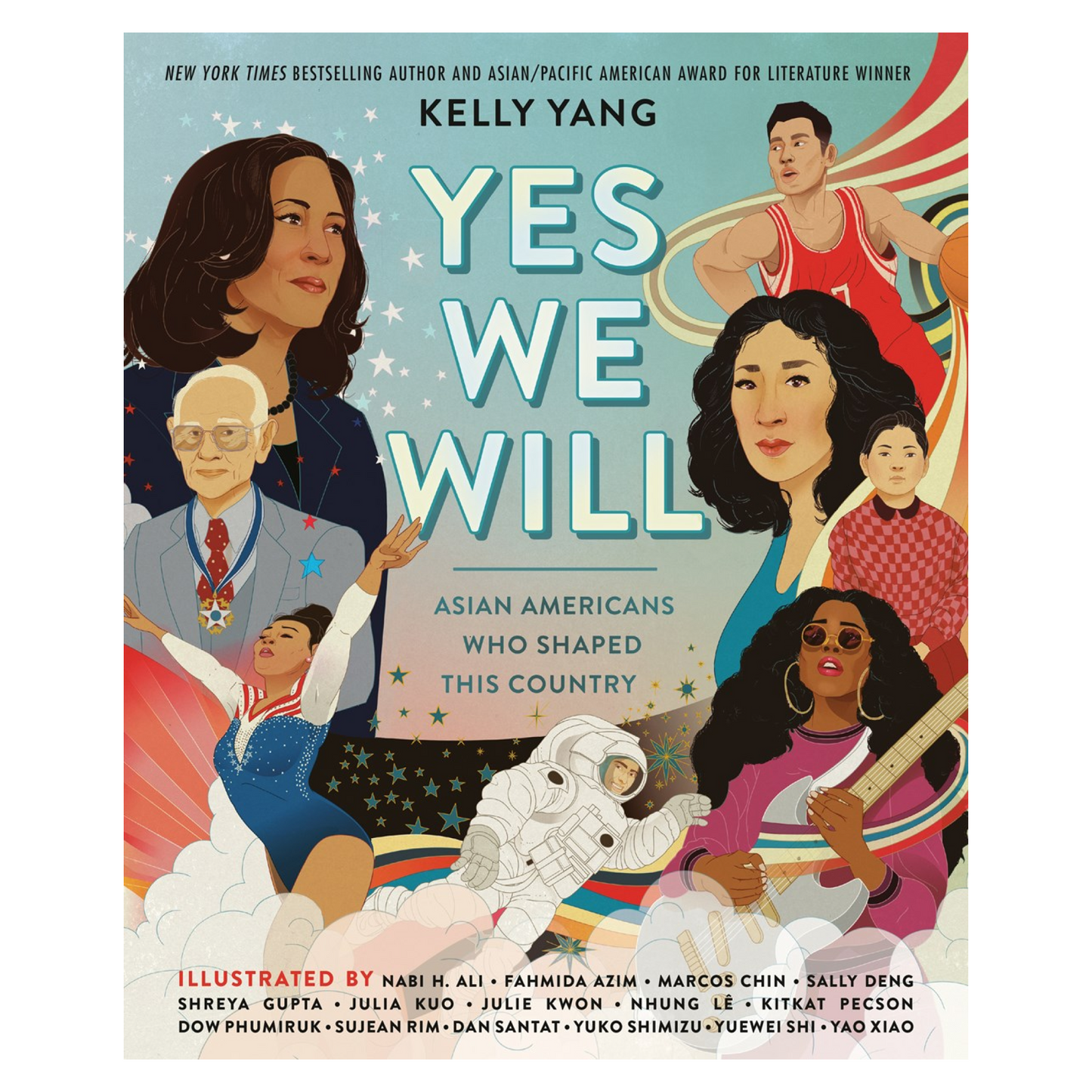 Yes We Will: Asian Americans Who Shaped This Country