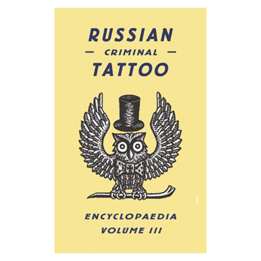 Russian Criminal Tattoos Volume III