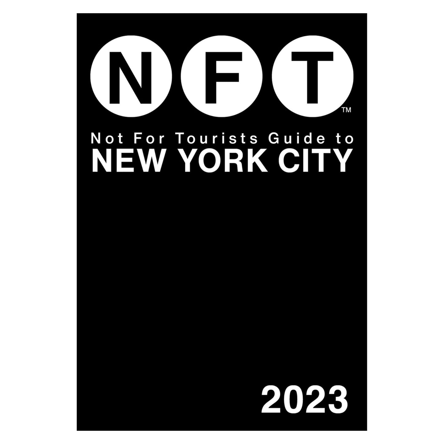 Not For Tourists Guide to New York City 2023