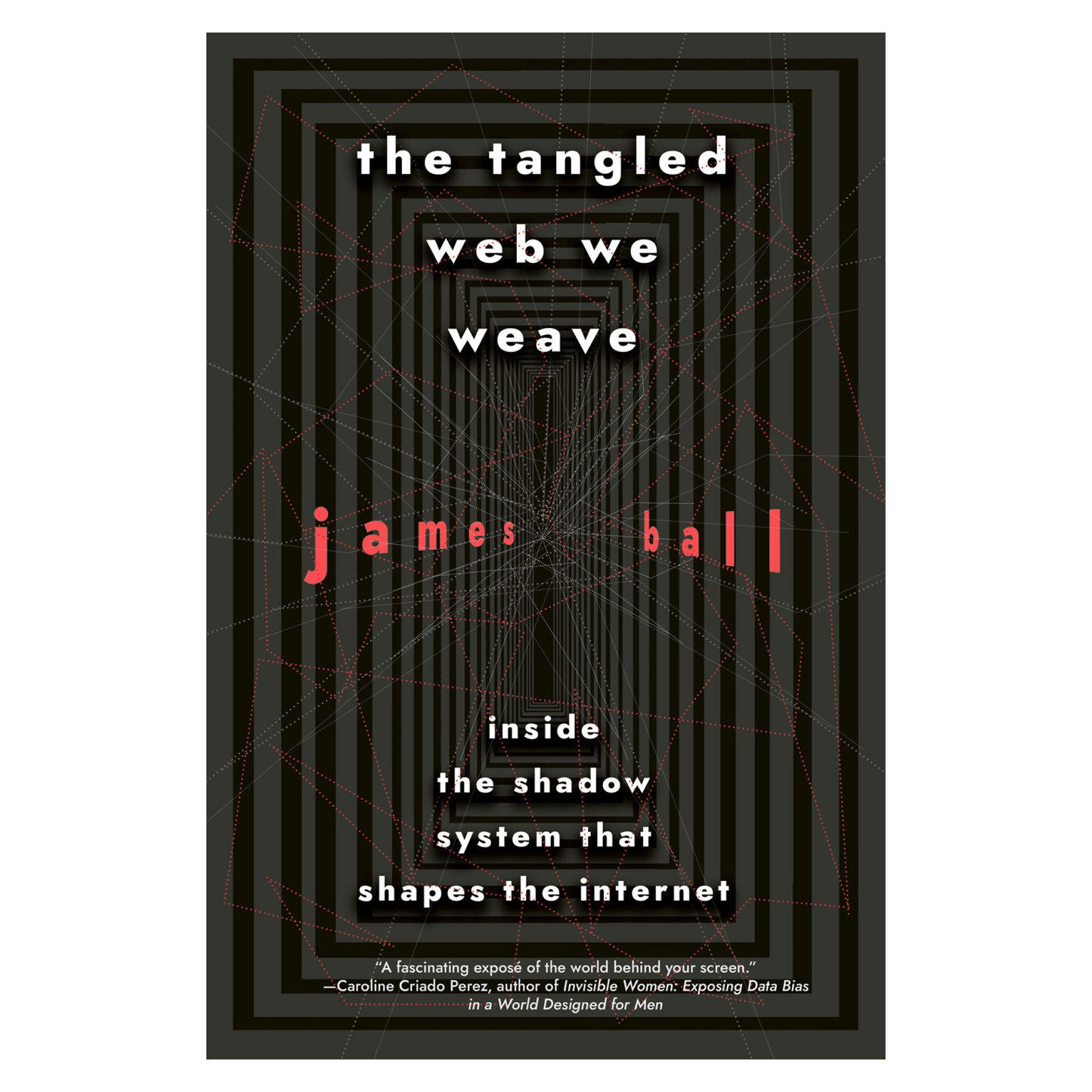 The Tangled Web We Weave