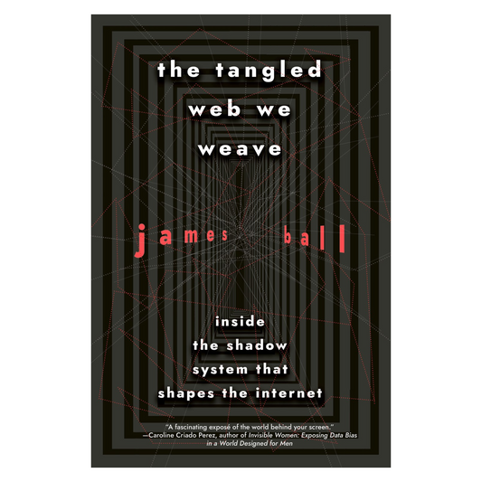 The Tangled Web We Weave