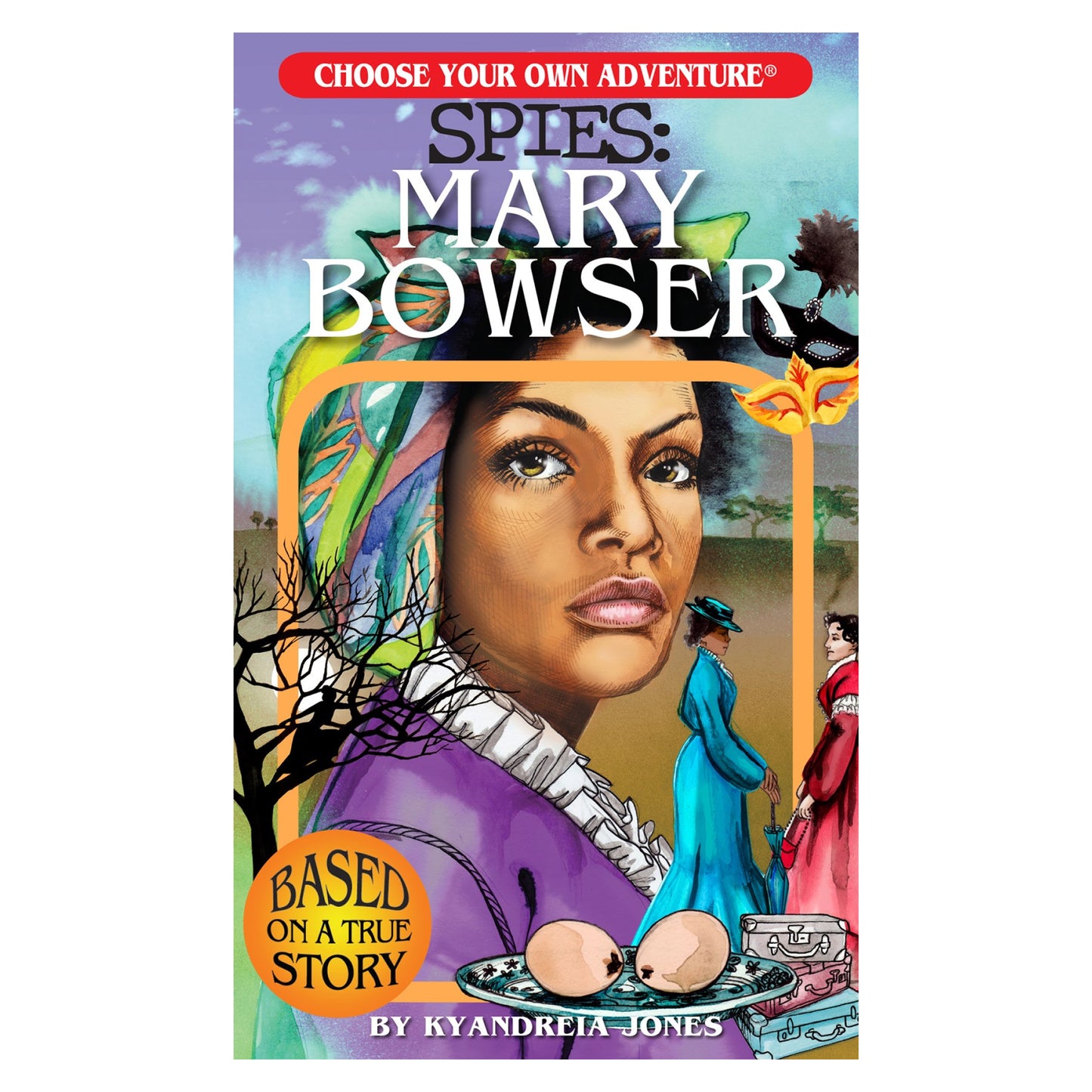 Choose Your Own Adventure Spies: Mary Bowser