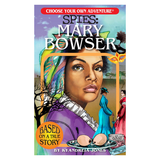 Choose Your Own Adventure Spies: Mary Bowser