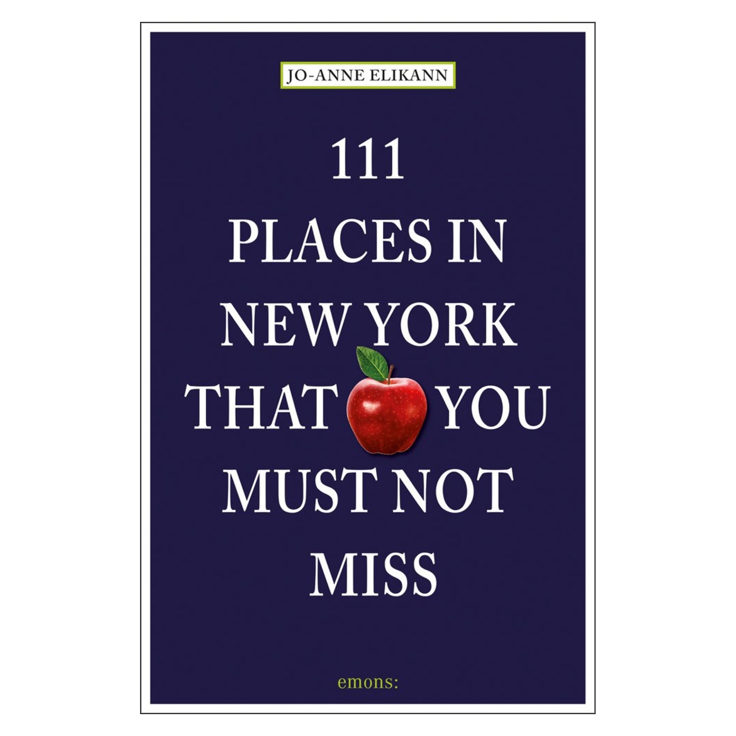 111 Places in New York That You Must Not Miss