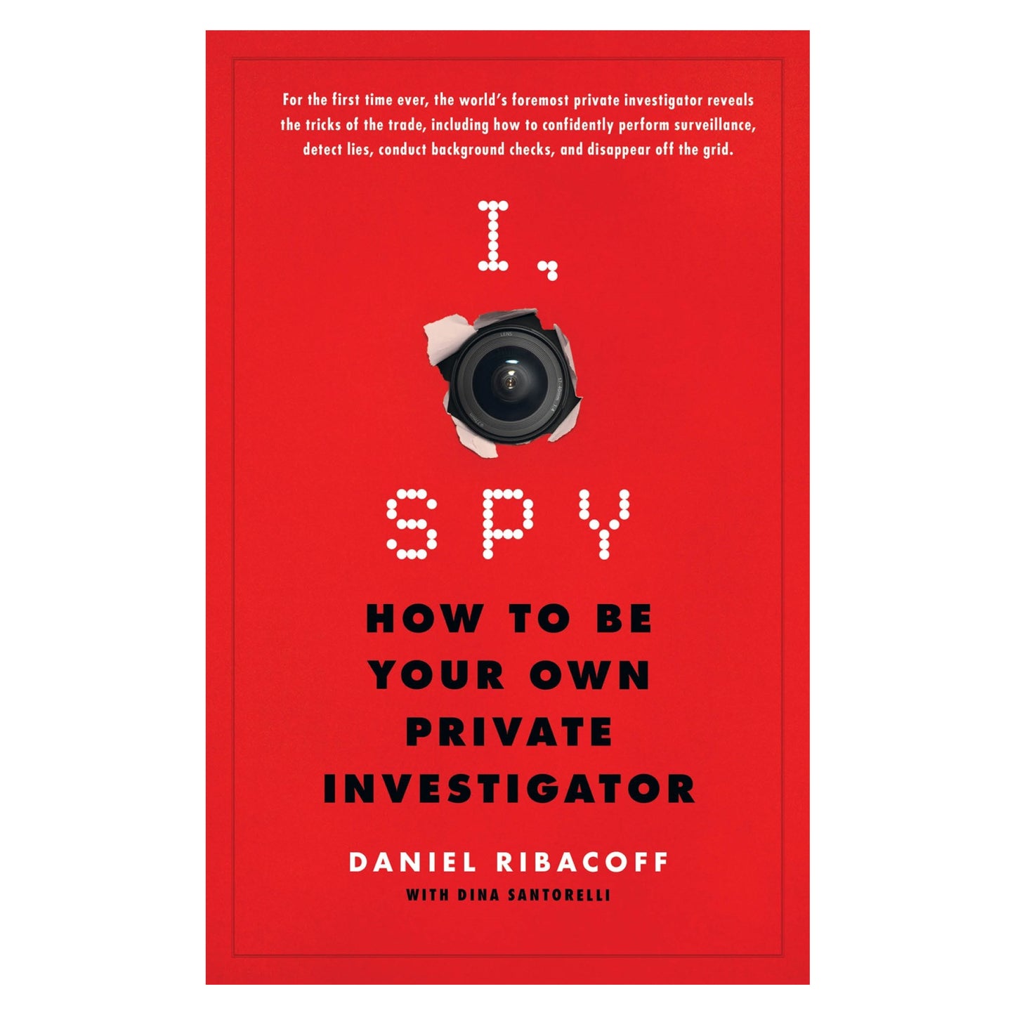 I, Spy: How to Be Your Own Private Investigator