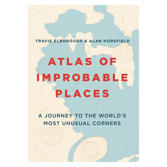 Atlas of Improbable Places