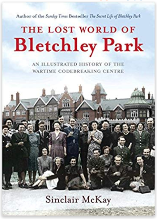 Lost World of Bletchley Park -