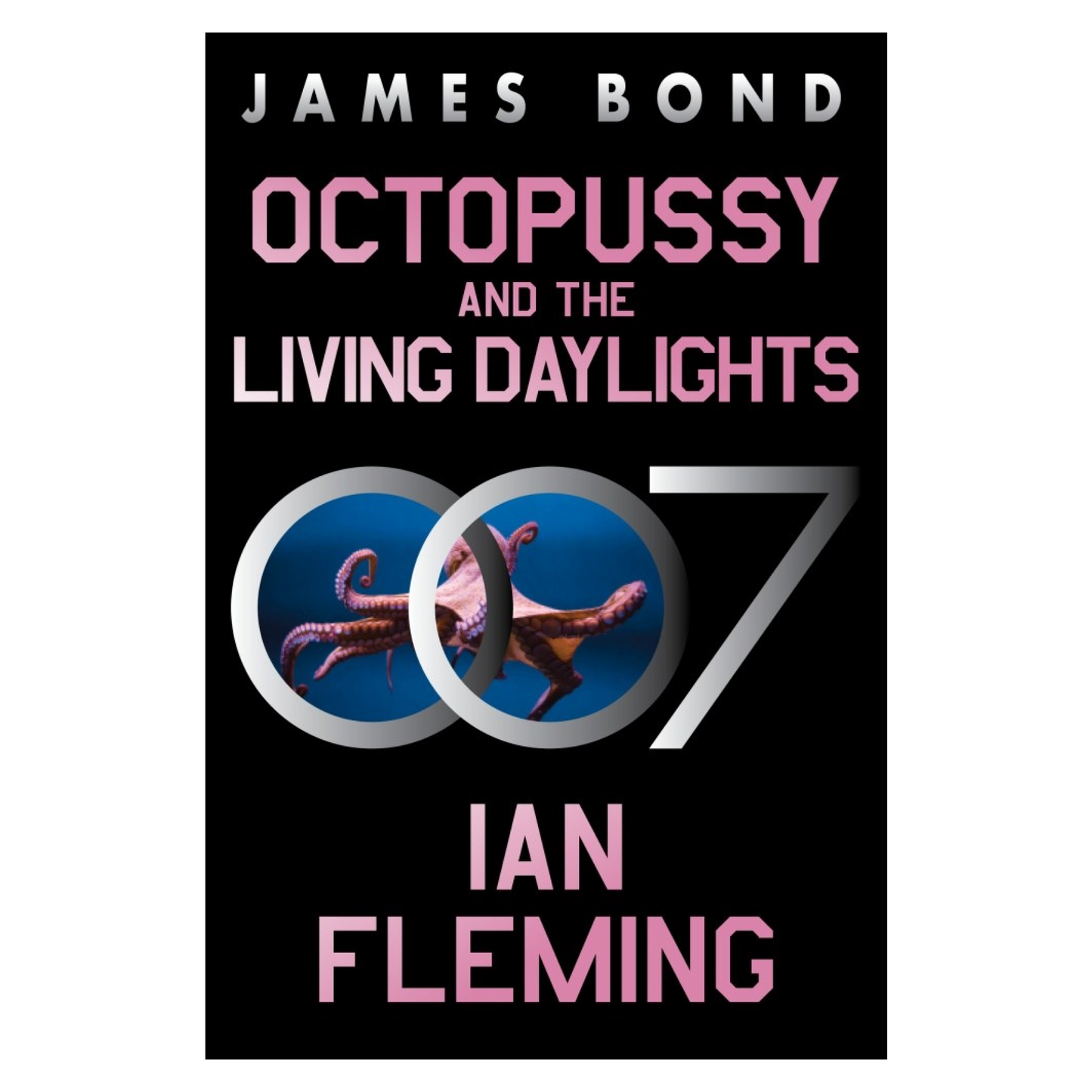 Octopussy and the Living Daylights