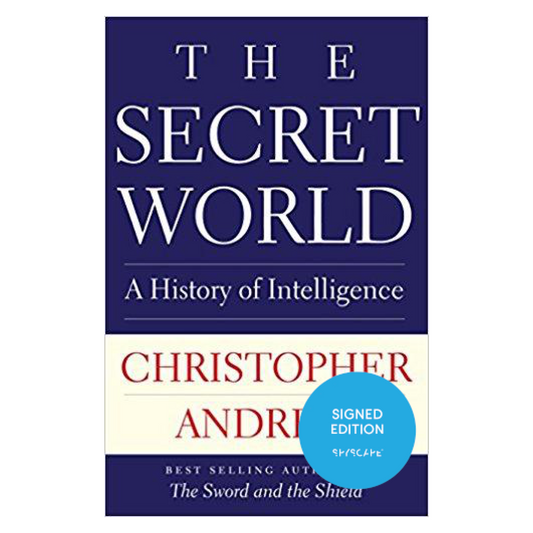 The Secret World: A History of Intelligence - Signed First Edition