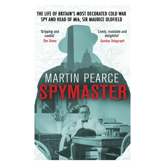 Spymaster Life of Britains Most Decorated