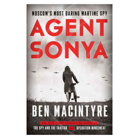 Agent Sonya: Moscow's Most Daring Spy