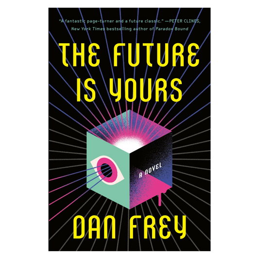 The Future Is Yours
