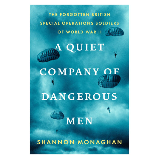 A Quiet Company of Dangerous Men