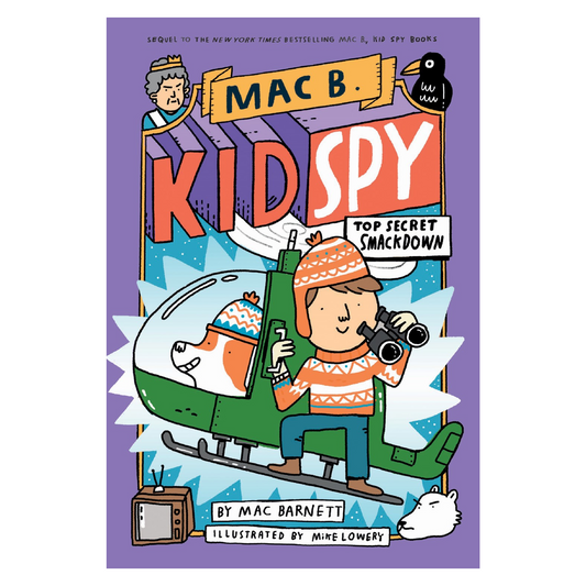 Mac B., Kid Spy #3: Top Secret Smackdown
