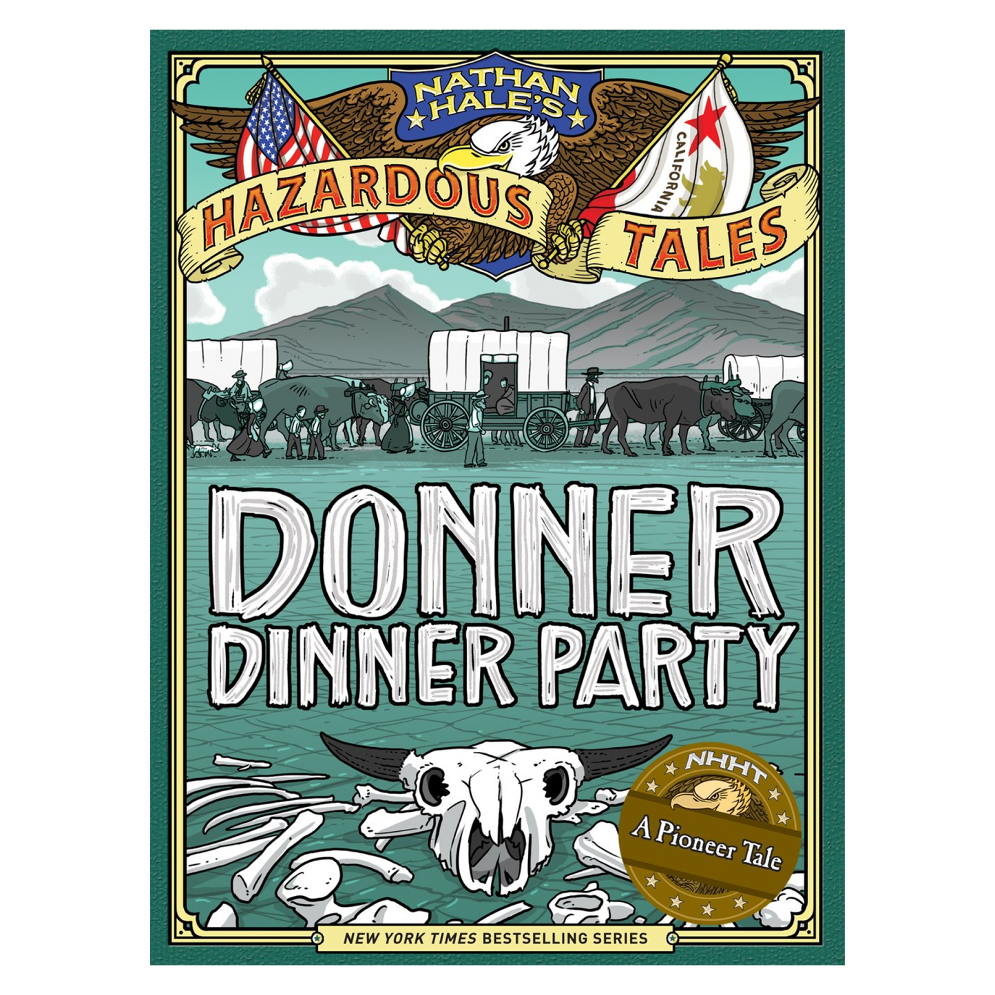 Donner Dinner Party (Nathan Hale's Hazardous Tales #3)