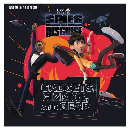 Spies in Disguise: Gadgets, Gizmos, and Gear