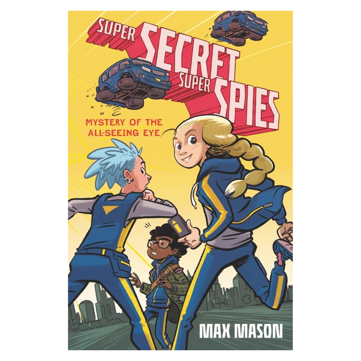Super Secret Super Spies: Mystery of the All-Seeing Eye