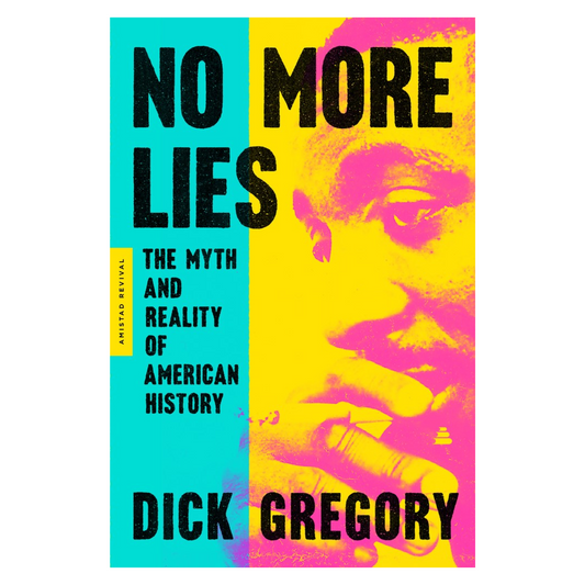 No More Lies: The Myth and Reality of American History