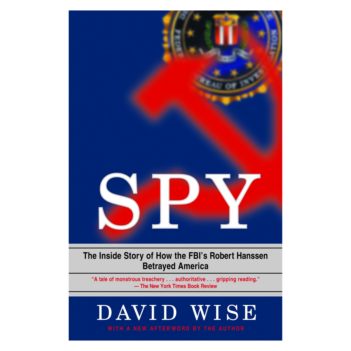 Spy: Inside Story Robert Hansen