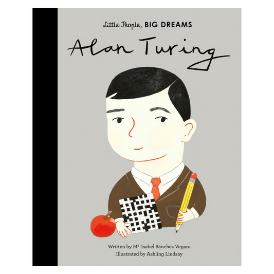 Alan Turing: Little People, Big Dreams