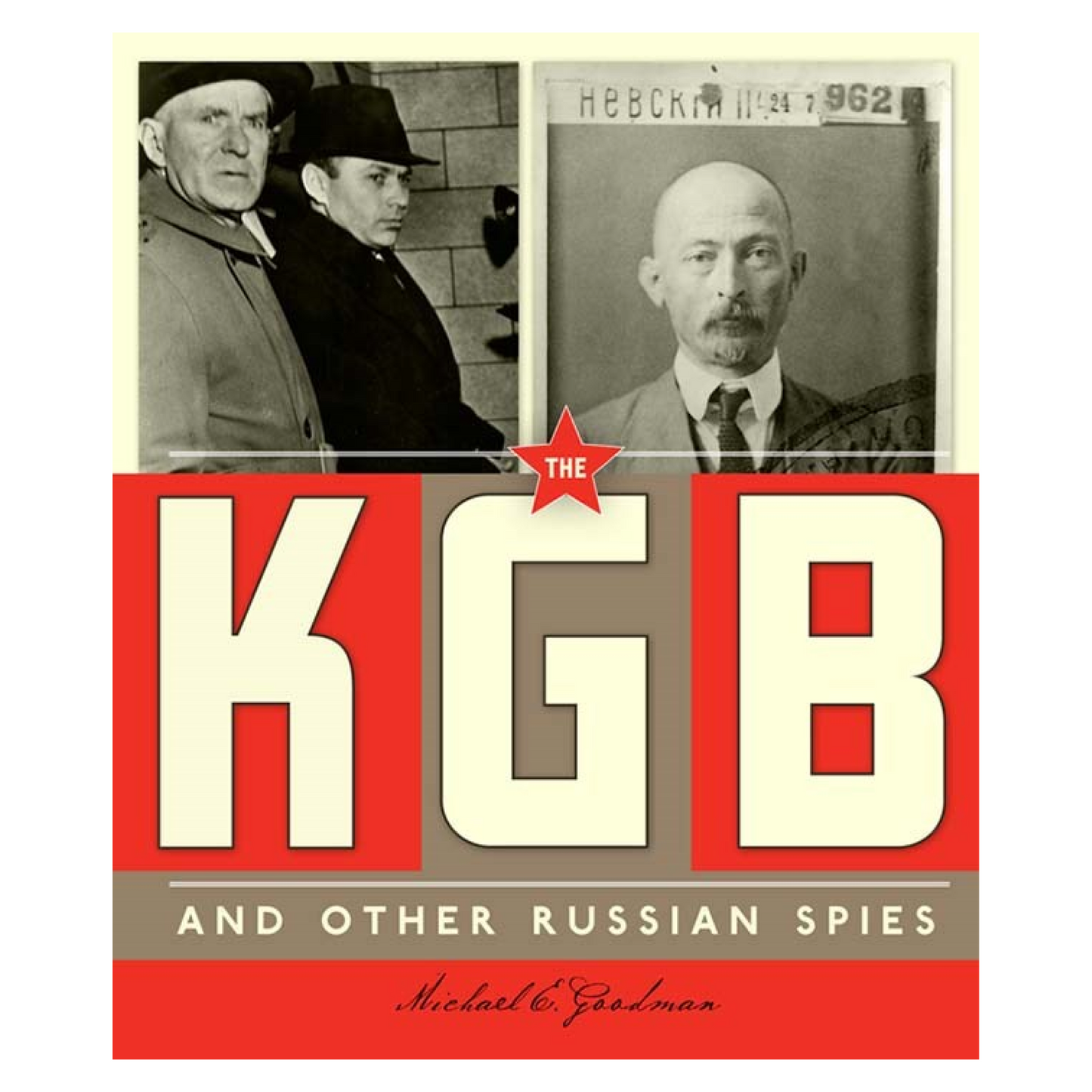 Spies Around the World: The KGB and Other Russian Spies