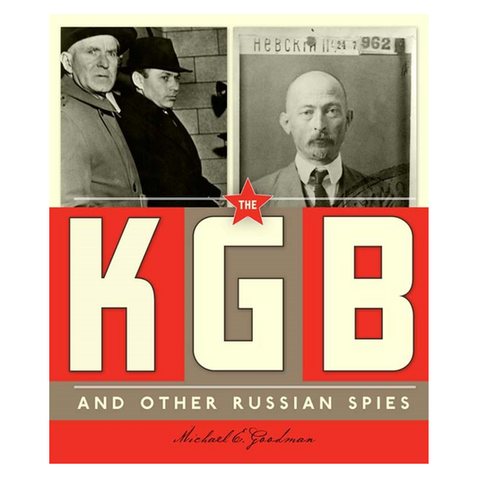 Spies Around the World: The KGB and Other Russian Spies