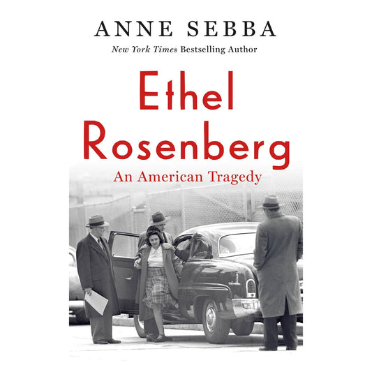 Ethel Rosenberg: An American Tragedy