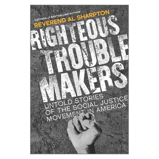 Righteous Troublemakers