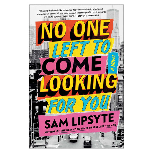 No One Left to Come Looking for You: A Novel