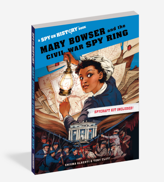Mary Bowser and the Civil War Spy Ring