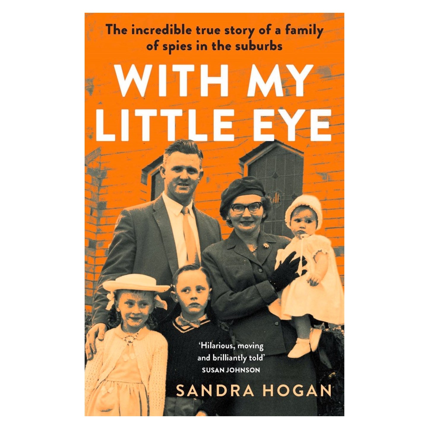 With My Little Eye: The Incredible True Story of a Family of Spies in the Suburbs