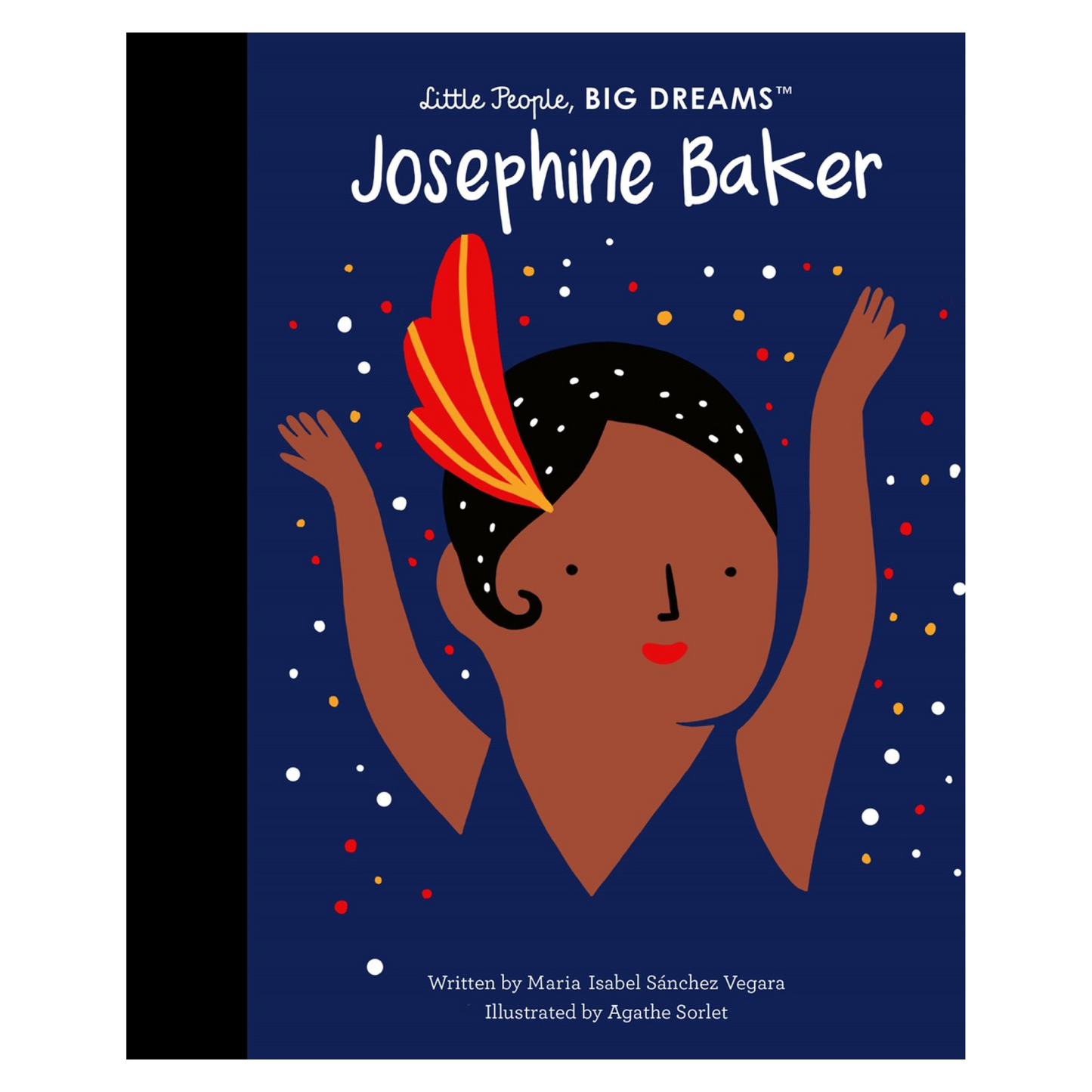 Josephine Baker: Little People, Big Dreams